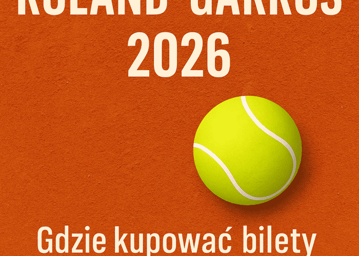 Wyjazdy na Roland Garros 2026