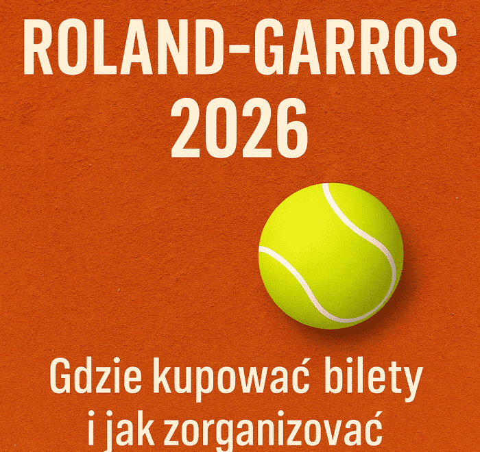 Wyjazdy na Roland Garros 2026